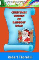 Christmas Crooks of Rainbow Road 1453802452 Book Cover