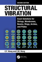 Structural Vibration Exact Solutions for Strings, Membranes, Beams, and Plates 104103654X Book Cover
