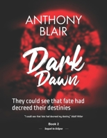 Dark Dawn: They could see that fate had decreed their destinies B0BHND18WZ Book Cover