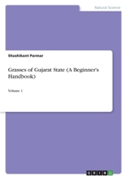 Grasses of Gujarat State (A Beginner's Handbook): Volume 1 3346569012 Book Cover