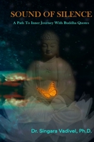 Sound Of Silence: A Path to Inner Journey with Buddha Quotes B084QJT2FH Book Cover