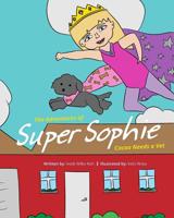 The Adventures of Super Sophie: Cocoa Needs a Vet 1645380572 Book Cover