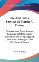 Life and Public Services of Martin R. Delany 1717258360 Book Cover