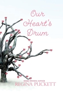 Our Heart's Drum 1545298203 Book Cover