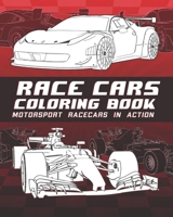 Race Cars Coloring Book: Motorsport Racecars In Action B08YQFVQNX Book Cover