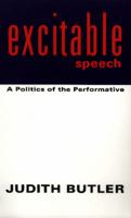 Excitable Speech: A Politics of the Performative 0367705249 Book Cover
