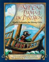 Not One Damsel in Distress: World Folktales for Strong Girls 0152020470 Book Cover