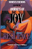 Moments for Moms: III: Journeys of Joy and Resilience B0DXQ1NMSS Book Cover