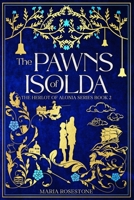The Pawns of Isolda 1595989528 Book Cover