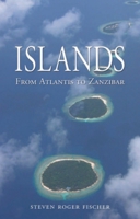 Islands: From Atlantis to Zanzibar 178023032X Book Cover