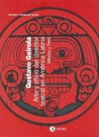 Arte y Oficio del Director Teatral En America Latina: Mexico y Peru: Entrevistas 9871155069 Book Cover