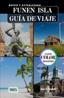 FUNEN ISLA GUÍA DE VIAJE: La guía completa del viajero a la Isla Verde de Dinamarca. (Spanish Edition) B0FQ41ZWWK Book Cover
