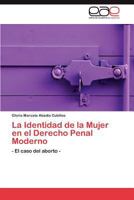 La Identidad de La Mujer En El Derecho Penal Moderno 3846560812 Book Cover