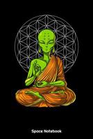 Space Notebook: Space Alien Zen Yoga Meditation Notebook 108036966X Book Cover