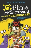 Pirate McSnottbeard in the Alien Slug Invasion Panic 1406373095 Book Cover