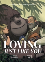 Loving, Just Like You 1998718182 Book Cover