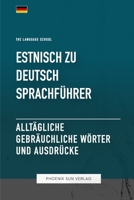 Estnisch Zu Deutsch Sprachführer - Alltägliche gebräuchliche Wörter und Ausdrücke (German Edition) B0CDKB7GN4 Book Cover