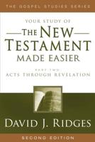 The New Testament Made Easier Part 2: Acts Through Revelation (Gospel Studies Series) 1555176933 Book Cover