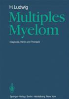 Multiples Myelom: Diagnose, Klinik Und Therapie 3642687695 Book Cover