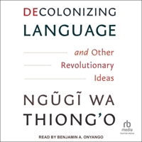 Decolonizing Language and Other Revolutionary Ideas B0FC6LCGKN Book Cover