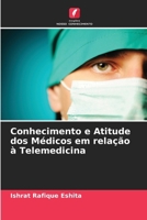 Conhecimento e Atitude dos Médicos em relação à Telemedicina (Portuguese Edition) 6207491696 Book Cover