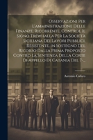 Osservazioni Per L'amministrazione Delle Finanze, Ricorrente, Control Il Signo Trewhalla Per La Società Siciliana Dei Lavori Pubblici, Resistente, in 1021301205 Book Cover