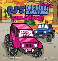 DJ's Off-Road Adventures: Girls Rock! 1087876400 Book Cover