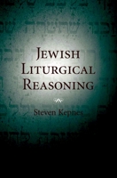 Jewish Liturgical Reasoning 019531381X Book Cover