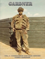 Gardner: Vol. I: Commandos and War Heroes 1733929819 Book Cover