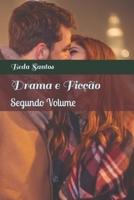 Drama e Ficção: Segundo Volume (Dramas e Ficção) (Portuguese Edition) B0CN2TQR59 Book Cover