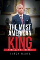 Most American King : Abdullah of Jordan 1599427788 Book Cover