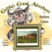 Gatsby's Grand Adventures: Book 1 Winslow Homer's Snap the Whip 1616333502 Book Cover