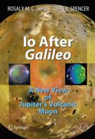 IO After Galileo: A New View of Jupiter's Volcanic Moon 3642071058 Book Cover