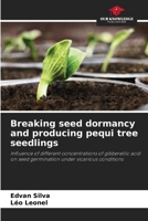 Breaking seed dormancy and producing pequi tree seedlings 620774618X Book Cover
