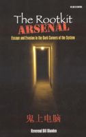 The Rootkit Arsenal: Escape and Evasion in the Dark Corners of the System 1598220616 Book Cover