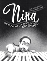 Nina: Jazz Legend and Civil-Rights Activist Nina Simone 1580898270 Book Cover