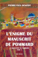 L'Énigme du Manuscrit de Pommard (Le Manuscrit de Pommard) B08ZWFTC53 Book Cover