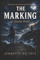 The Marking at Storm Point: An Elna Marais Mystery B0GZKBBZSG Book Cover