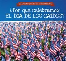 Por Que Celebramos El Dia de Los Caidos? (Why Do We Celebrate Memorial Day?) 1538333120 Book Cover