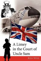 A Limey in the Court of Uncle Sam 1438943784 Book Cover