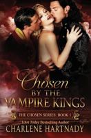 Chosen By The Vampire Kings 1535103345 Book Cover