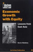 Economic Growth With Equity: Lessons from East Asia (Oxfam Insight) 0855983841 Book Cover