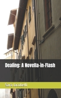 Dealing: A Novella-in-Flash B0FGJMRL5F Book Cover