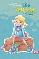 Die WILMA hat Ferien 1981942653 Book Cover