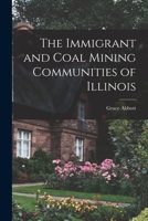 The Immigrant and Coal Mining Communities of Illinois 101569487X Book Cover