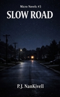 Micro Novels #3 Slow Road B0H982MYM8 Book Cover