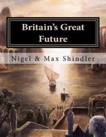 Britain's Great Future 151719931X Book Cover
