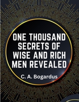 One Thousand Secrets of Wise and Rich Men Revealed 180547782X Book Cover