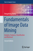 Fundamentals of Image Data Mining: Analysis, Features, Classification and Retrieval 3030692531 Book Cover