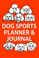 2022 Dog Sports Planner & Journal: A Dog Show Exhibitor's Complete Planning Workbook-Samoyed Smiles 1654622435 Book Cover